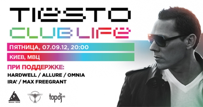 Концерт Тиесто, Тейс Вервест, Tiësto Club Life в Киеве  2012, заказ билетов с доставкой по Украине